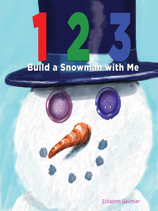 Cover image for 123 Build a Snowman with Me